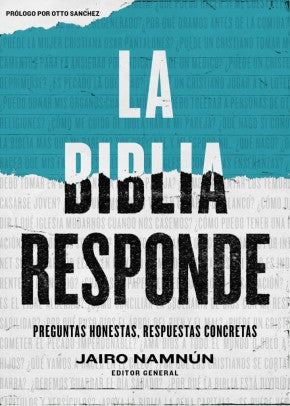 La Biblia responde: Preguntas honestas, respuestas concretas (Spanish Edition)