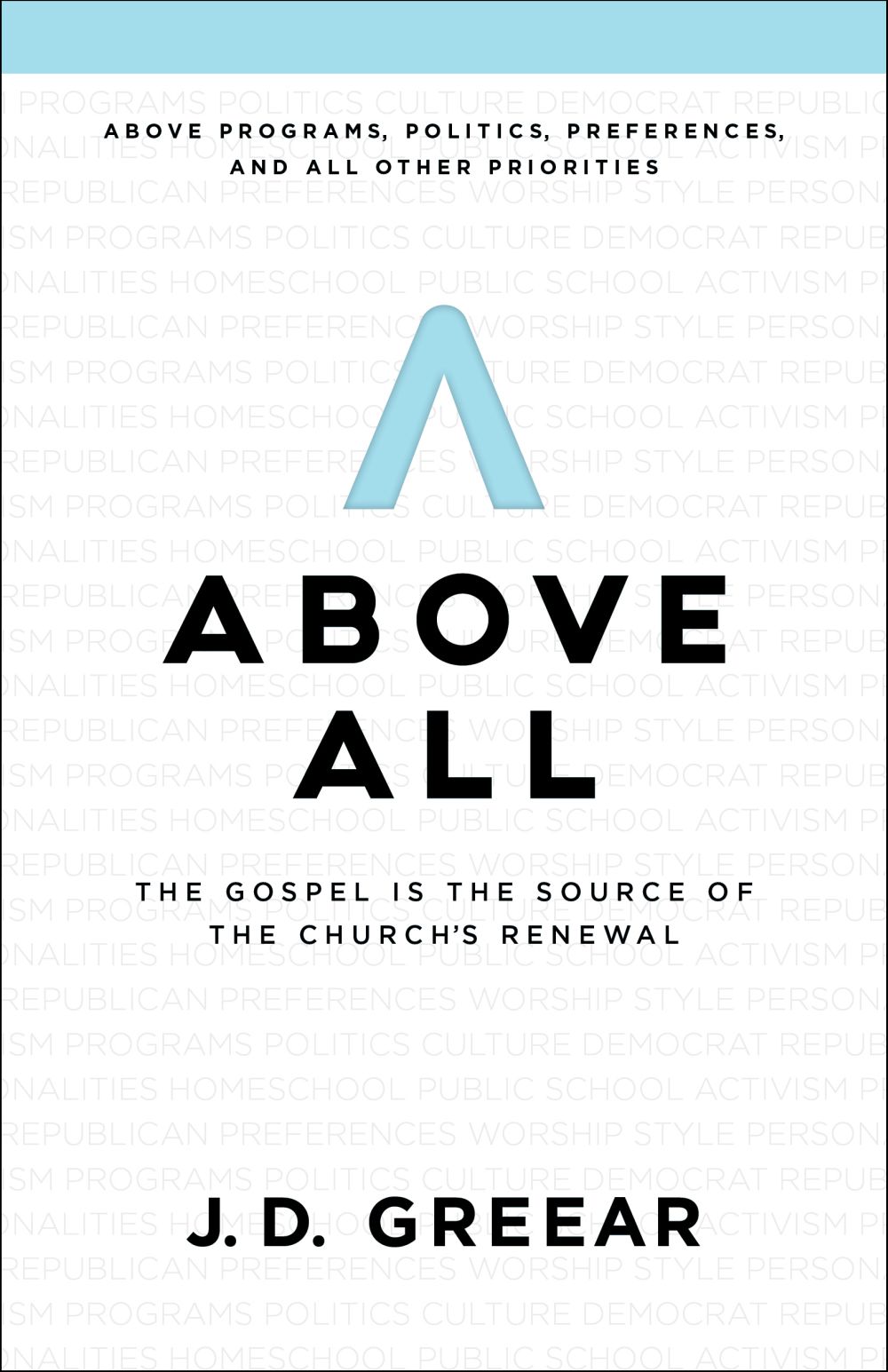 Above All: The Gospel Is the Source of the Church'€™s Renewal