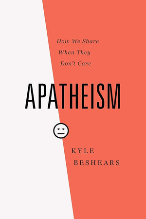 Apatheism: How to Share When They Don't Care cover image