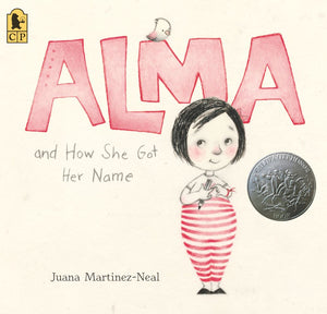 Alma and How She Got Her Name: (A Heartwarming Story About Family History and the Meaning of Names - For Kids Ages 3-8)