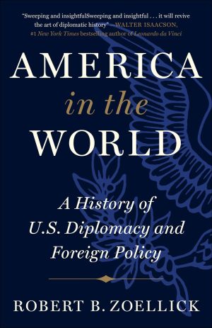 America in the World: A History of U.S. Diplomacy and Foreign Policy *Very Good*