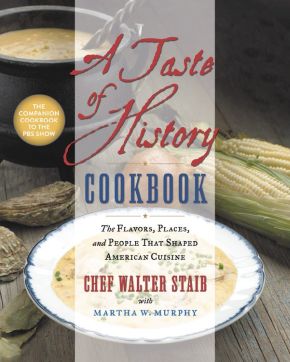A Taste of History Cookbook: The Flavors, Places, and People That Shaped American Cuisine *Very Good*