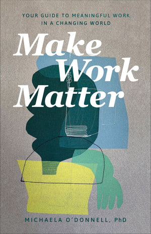 Make Work Matter