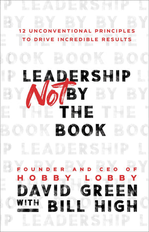 Leadership Not by the Book: 12 Unconventional Principles to Drive Incredible Results *Very Good*