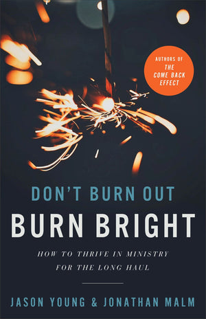 Don’t Burn Out, Burn Bright