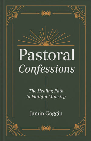 Pastoral Confessions: The Healing Path to Faithful Ministry *Very Good*
