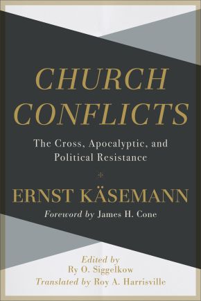 Church Conflicts: The Cross, Apocalyptic, and Political Resistance