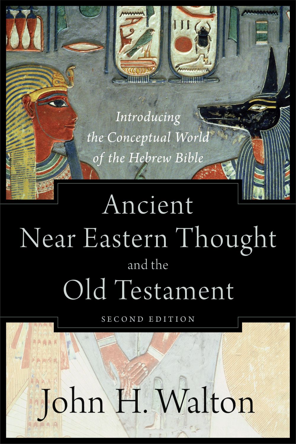 Ancient Near Eastern Thought and the Old Testament: Introducing the Conceptual World of the Hebrew Bible *Very Good*