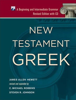 New Testament Greek: A Beginning and Intermediate Grammar