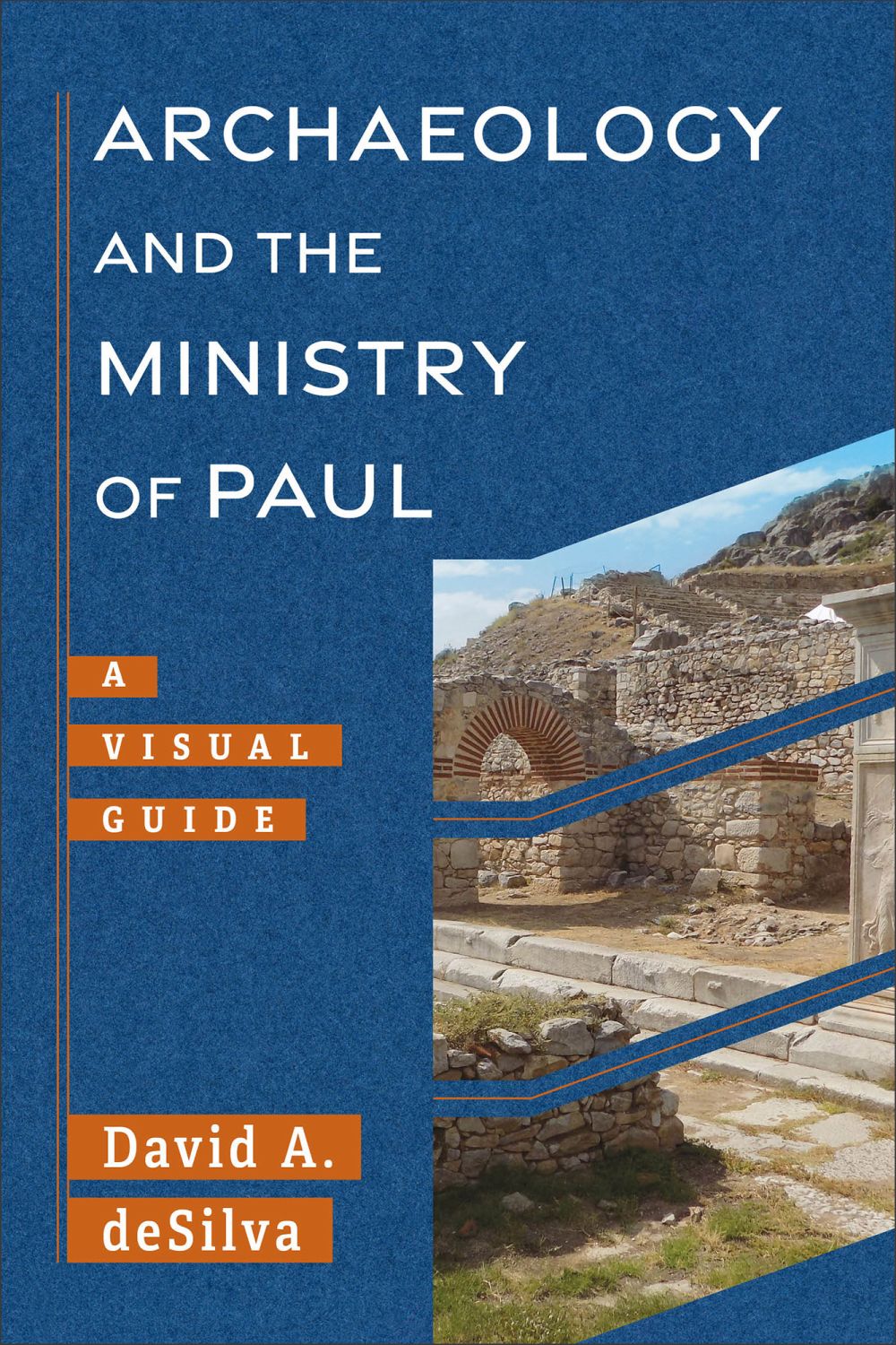 Archaeology and the Ministry of Paul: A Visual Guide (Archaeology and the New Testament)
