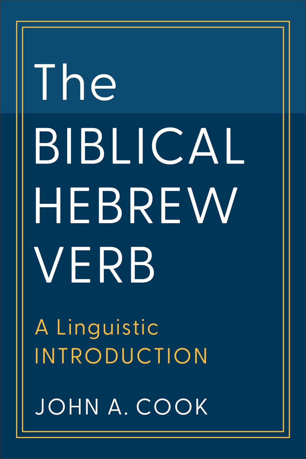 The Biblical Hebrew Verb: A Linguistic Introduction (Learning Biblical Hebrew)