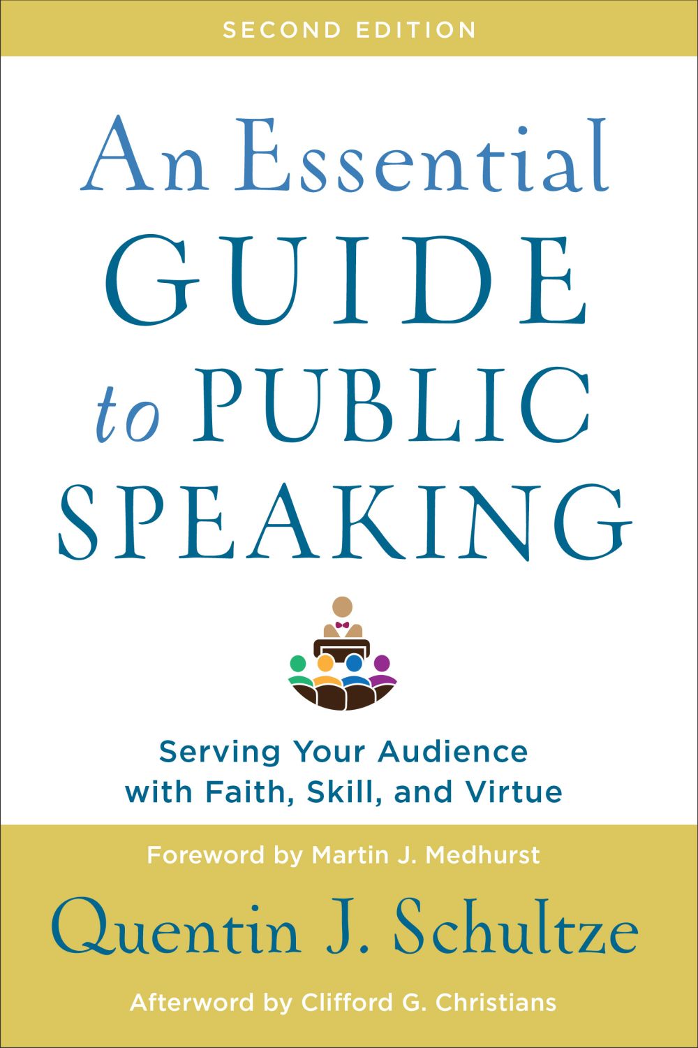An Essential Guide to Public Speaking: Serving Your Audience with Faith, Skill, and Virtue *Very Good*