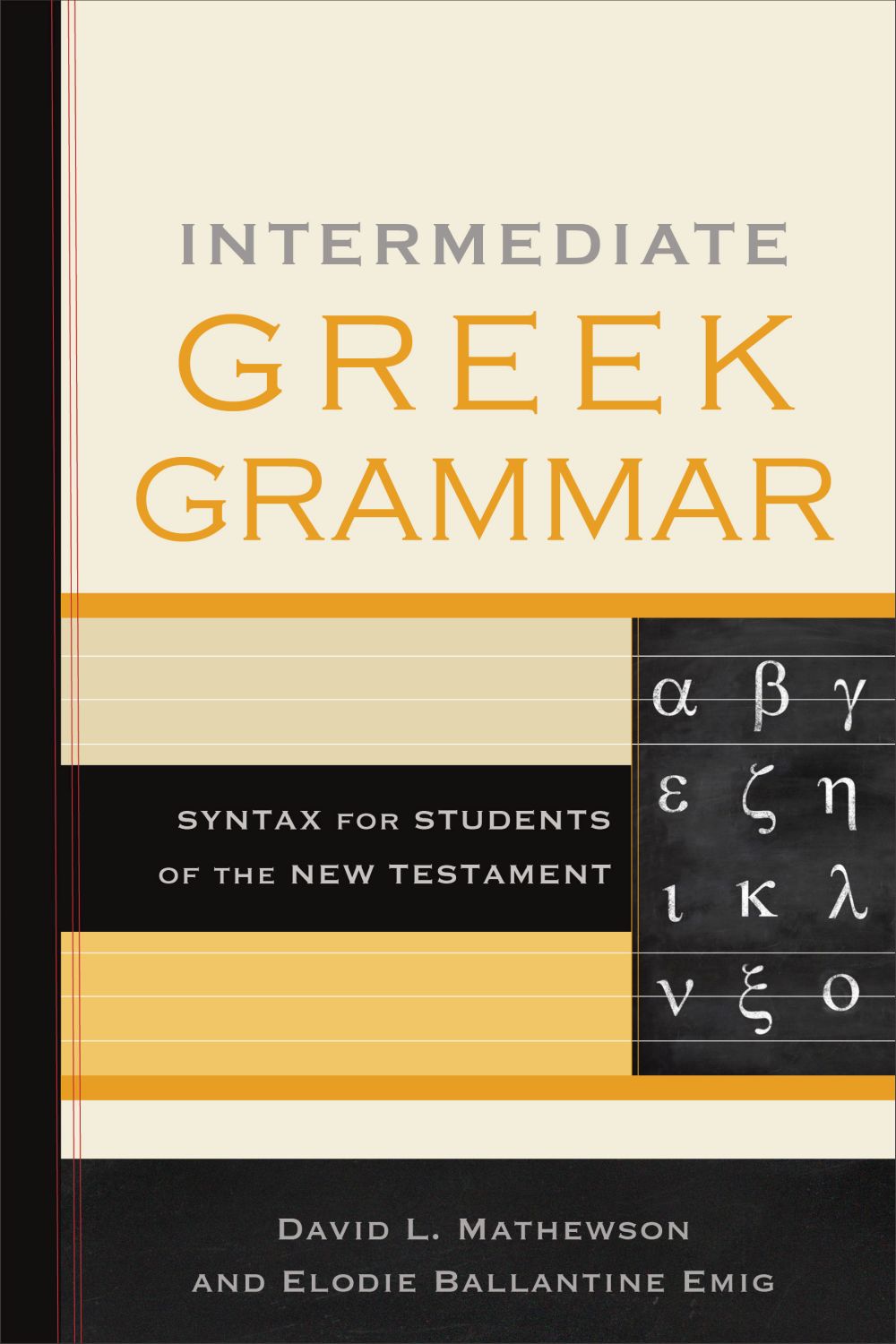 Intermediate Greek Grammar: Syntax for Students of the New Testament *Very Good*