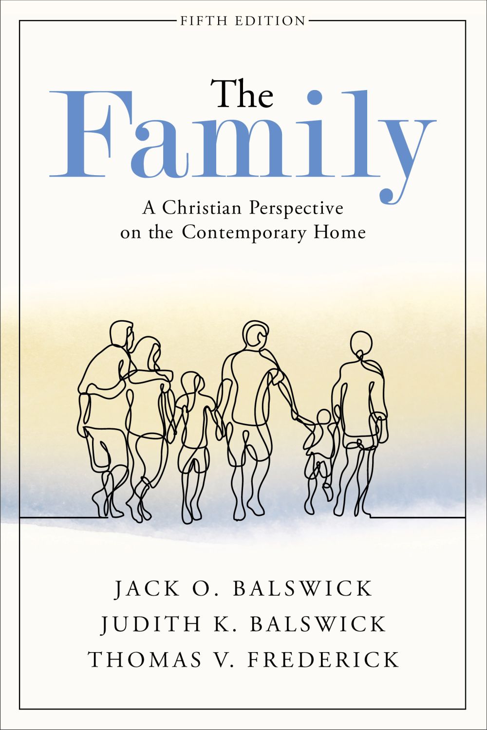 The Family: A Christian Perspective on the Contemporary Home