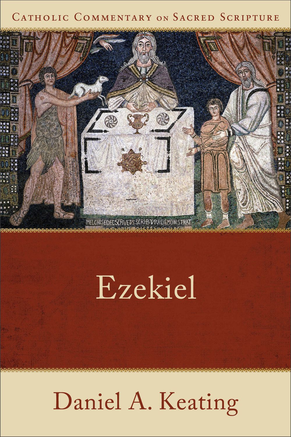 Ezekiel: (A Catholic Bible Commentary on the New Testament by Trusted Catholic Biblical Scholars - CCSS) (Catholic Commentary on Sacred Scripture)