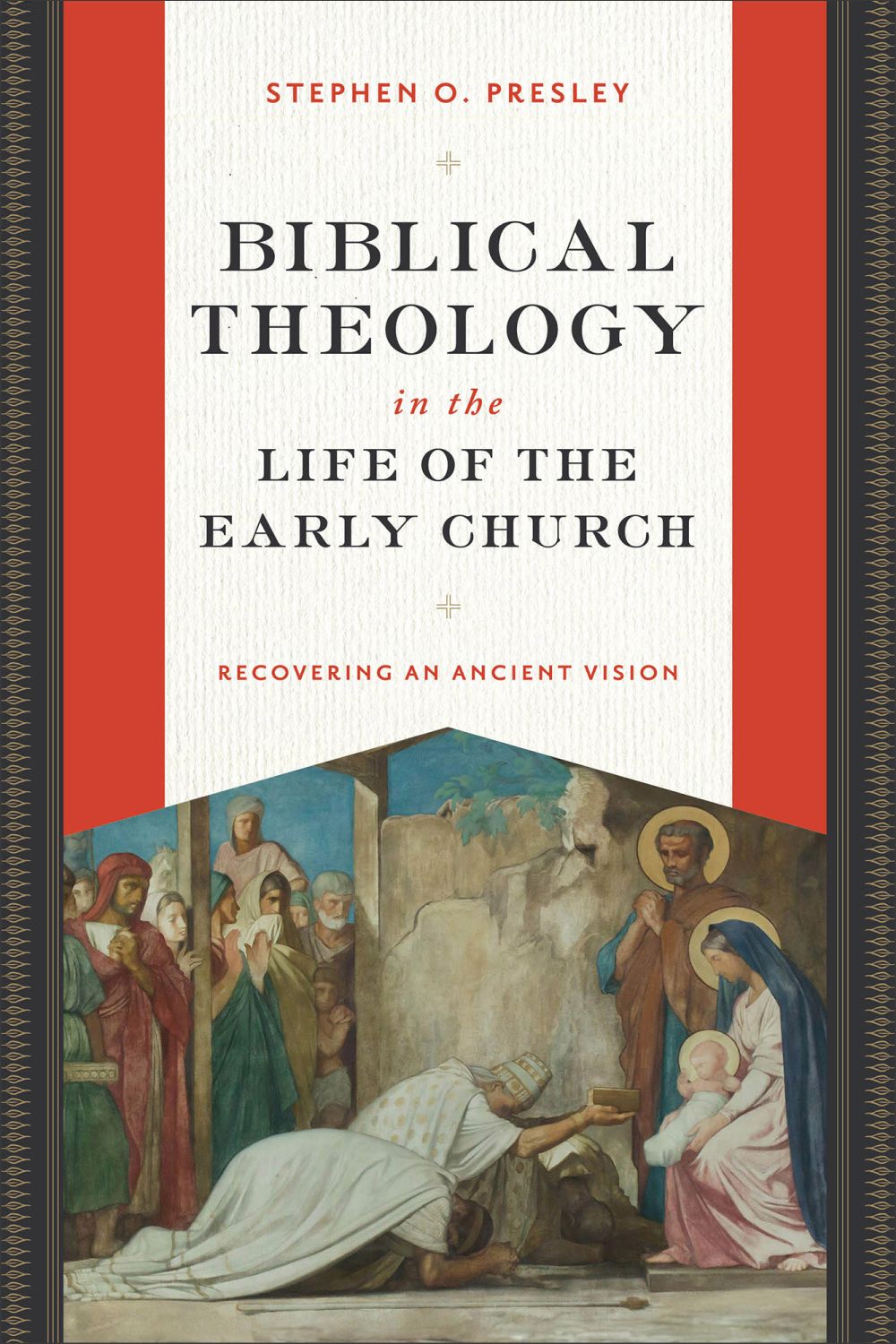 Biblical Theology in the Life of the Early Church: Recovering an Ancient Vision