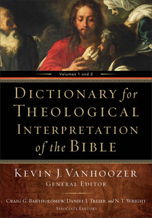 Dictionary for Theological Interpretation of the Bible