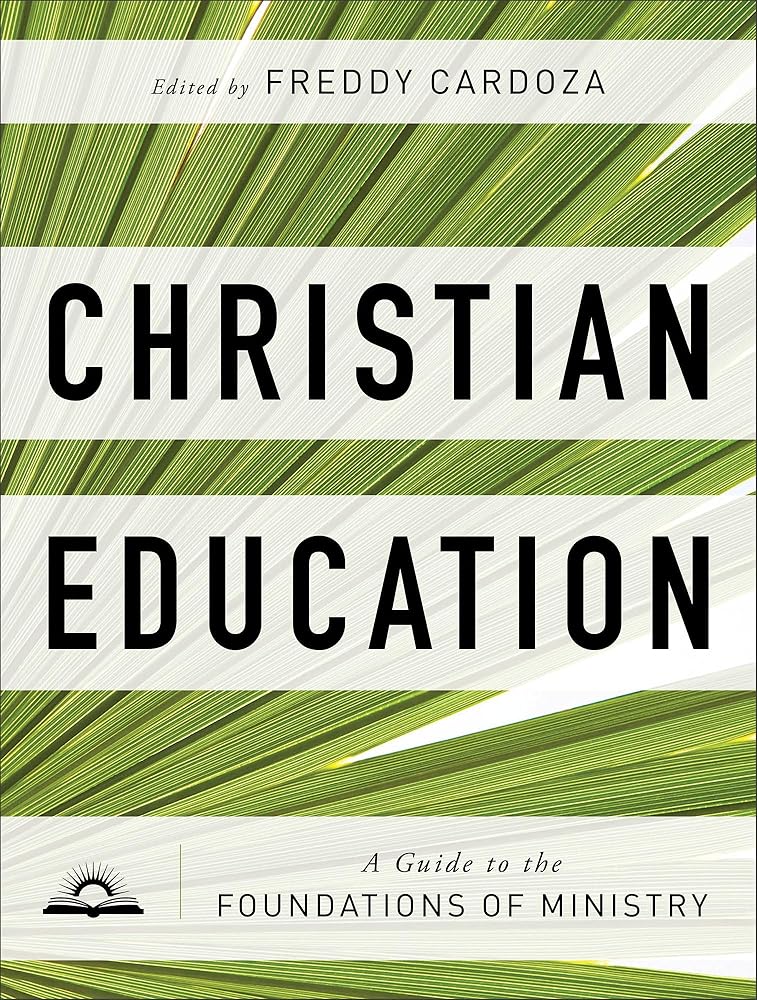 Christian Education: A Guide to the Foundations of Ministry cover image