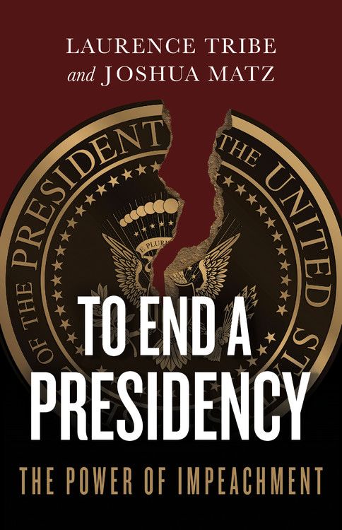 To End a Presidency: The Power of Impeachment *Very Good*