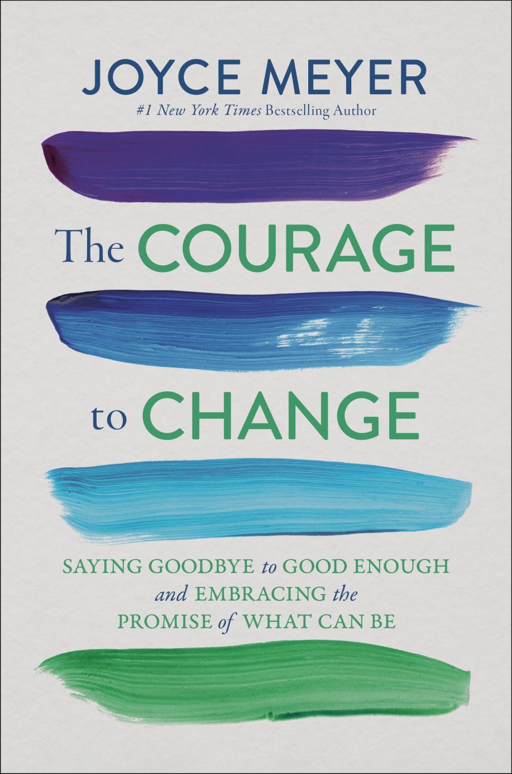 The Courage to Change: Saying Goodbye to Good Enough and Embracing the Promise of What Can Be *Very Good*