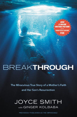 Breakthrough: The Miraculous True Story of a Mother's Faith and Her Child's Resurrection *Very Good*