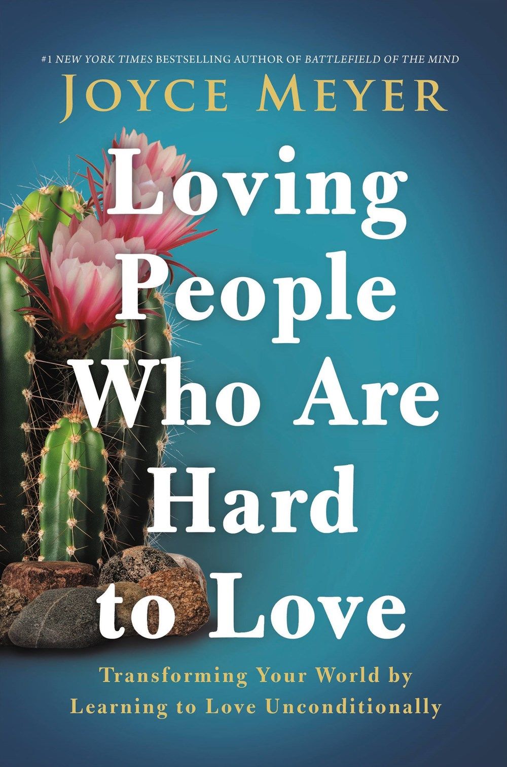 Loving People Who Are Hard to Love: Transforming Your World by Learning to Love Unconditionally *Very Good*