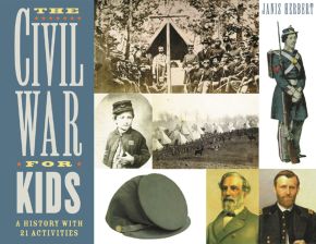 The Civil War for Kids: A History with 21 Activities (14) (For Kids series) *Very Good*
