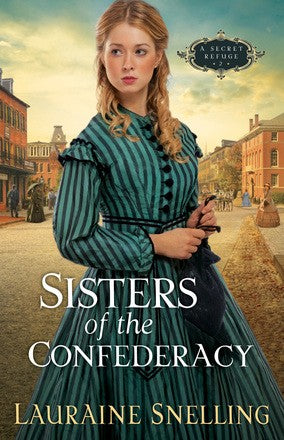 Sisters of the Confederacy (Secret Refuge, Book 2)