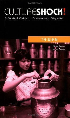 Culture Shock! Taiwan: A Survival Guide to Customs and Etiquette (Culture Shock! Guides)