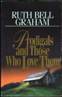 Prodigals & Those Who Love Them *Very Good*
