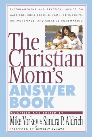 The Christian Mom's Answer Book *Very Good*