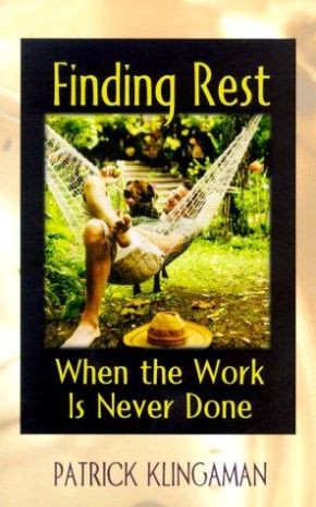 Finding Rest When the Work Is Never Done *Very Good*