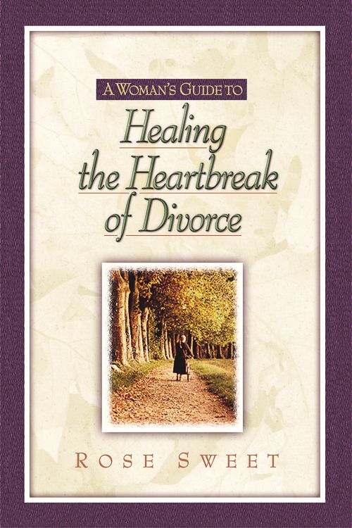 A Woman's Guide to Healing the Heartbreak of Divorce *Very Good*