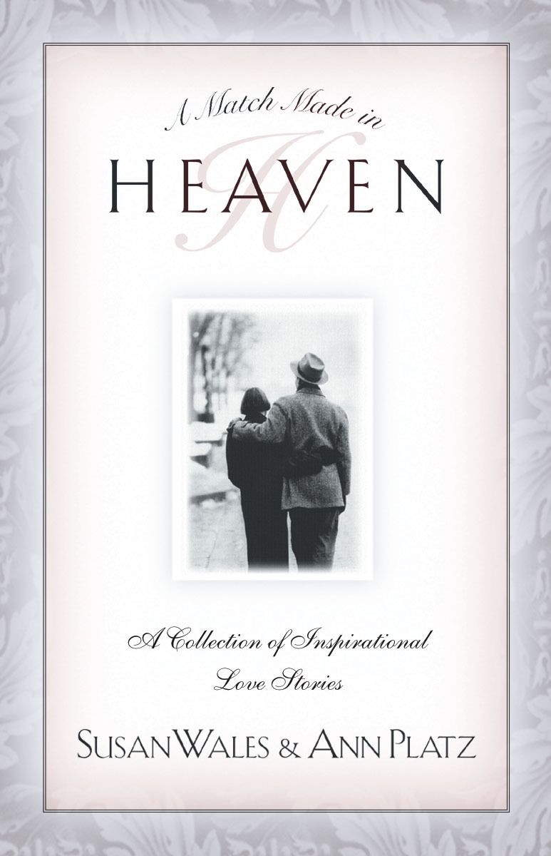 A Match Made in Heaven: A Collection of Inspirational Love Stories *Very Good*