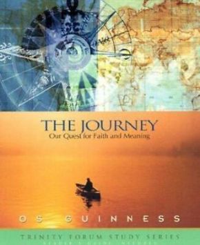 The Journey: Our Quest for Faith and Meaning (Trinity Forum Study Series) *Very Good*