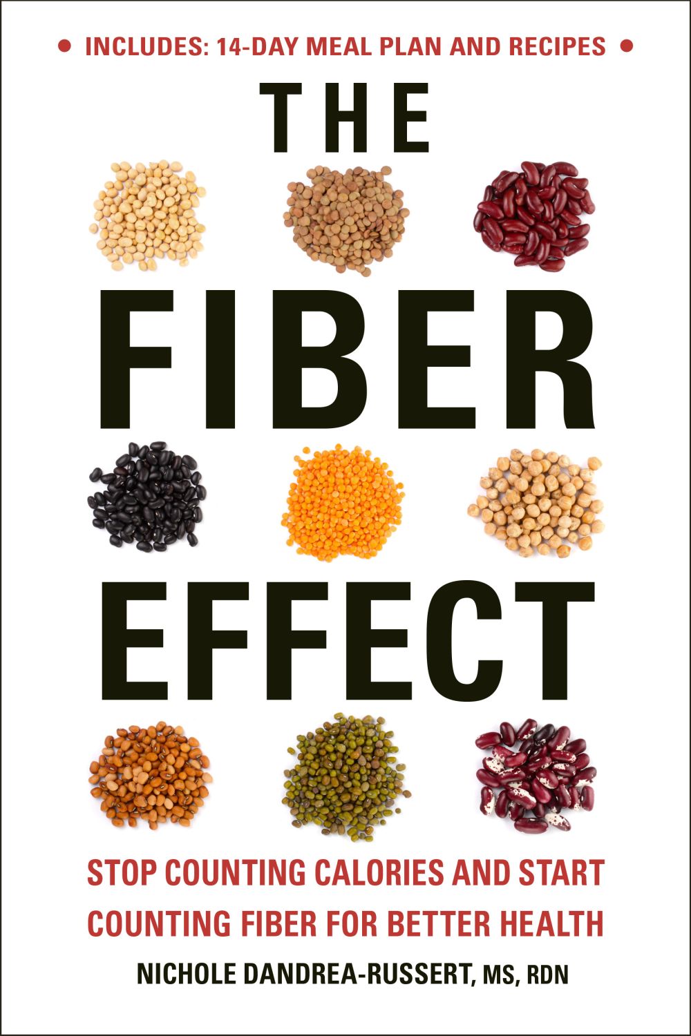 The Fiber Effect: Stop Counting Calories and Start Counting Fiber for Better Health *Very Good*