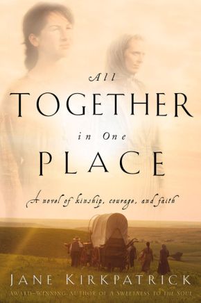 All Together in One Place (Kinship and Courage Series #1) *Very Good*