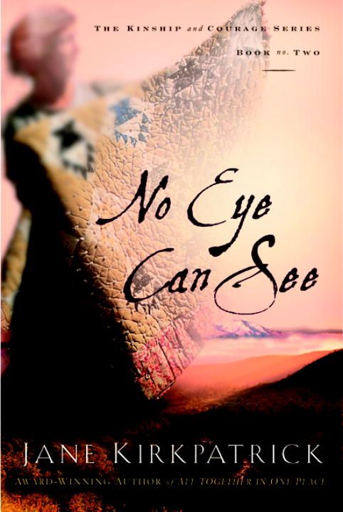 No Eye Can See (Kinship and Courage Series #2) *Very Good*