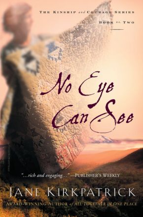 No Eye Can See (Kinship and Courage Series #2) *Very Good*