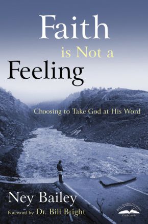 Faith Is Not a Feeling: Choosing to Take God at His Word *Very Good*
