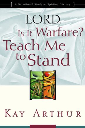 Lord, Is It Warfare? Teach Me to Stand: A Devotional Study on Spiritual Victory *Very Good*