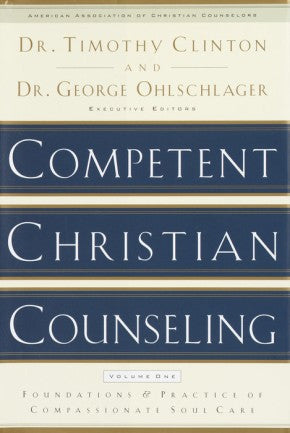 Competent Christian Counseling, Volume One: Foundations and Practice of Compassionate Soul Care *Very Good*