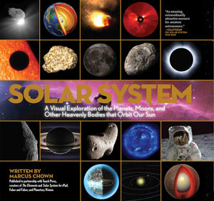 Solar System: A Visual Exploration of All the Planets, Moons and Other Heavenly Bodies that Orbit Our Sun *Very Good*