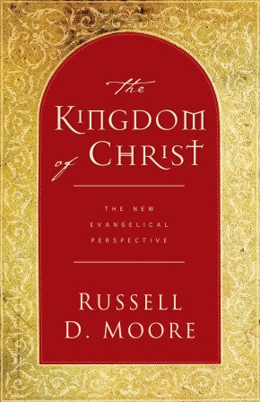 The Kingdom of Christ: The New Evangelical Perspective