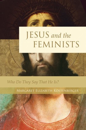 Jesus and the Feminists *Very Good*