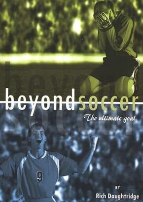 Beyond Soccer: The Ultimate Goal