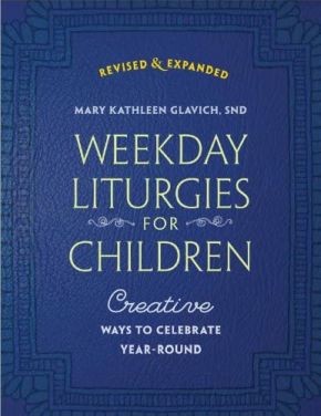 Weekday Liturgies for Children: Creative Ways to Celebrate Year-Round *Very Good*