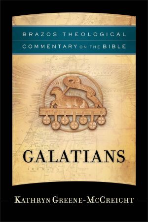 Galatians (Brazo's Theological Commentary on the Bible)