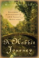 A Hobbit Journey: Discovering The Enchantment Of J. R. R. Tolkien's Middle-Earth