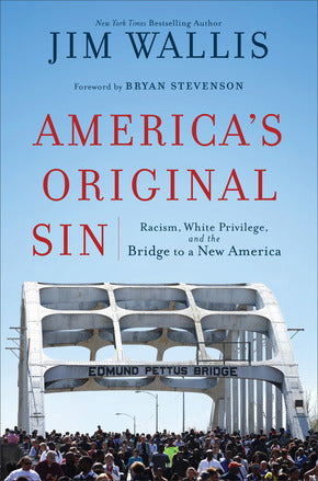 America's Original Sin: Racism, White Privilege, and the Bridge to a New America *Very Good*